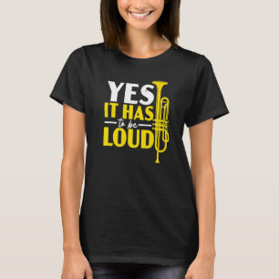 Ja, es muss laute Trumpeter Trumpet Player Mu T-Shirt