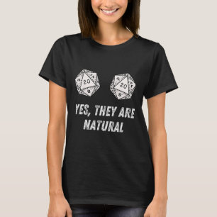 Ja, es sind natürliche D20 20 Würfel Lustige Rpg B T-Shirt
