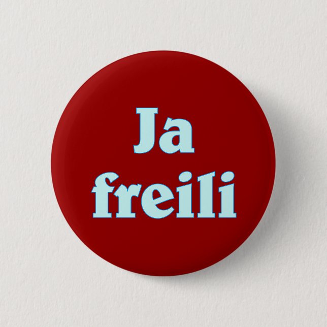 Ja freili freilich Bayern bayrisch bayerisch Button (Vorderseite)