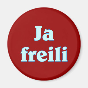 Ja freili freilich Bayern bayrisch bayerisch Magnet