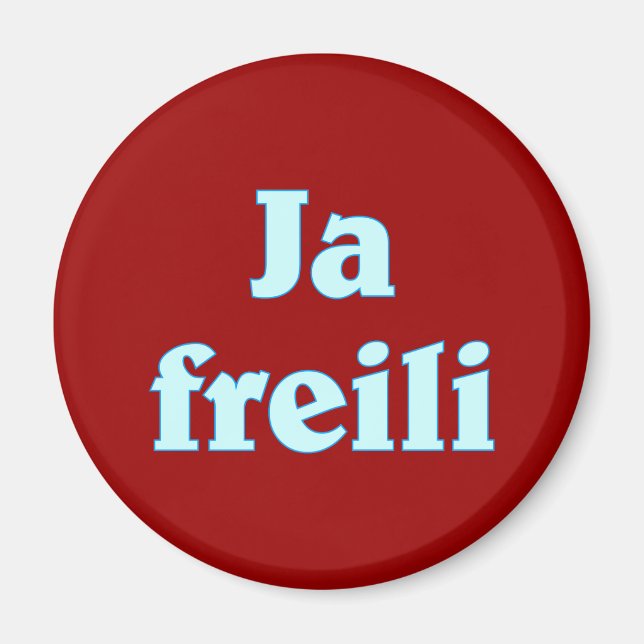 Ja freili freilich Bayern bayrisch bayerisch Magnet (Vorne)