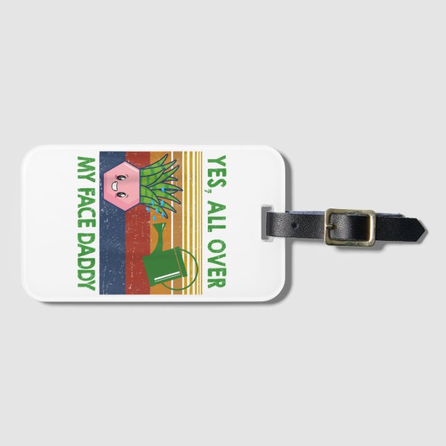 Ja, ganz in meinem Gesicht Papa lustige Pflanze Pa Gepäckanhänger (Vorderseite (Horizontal))