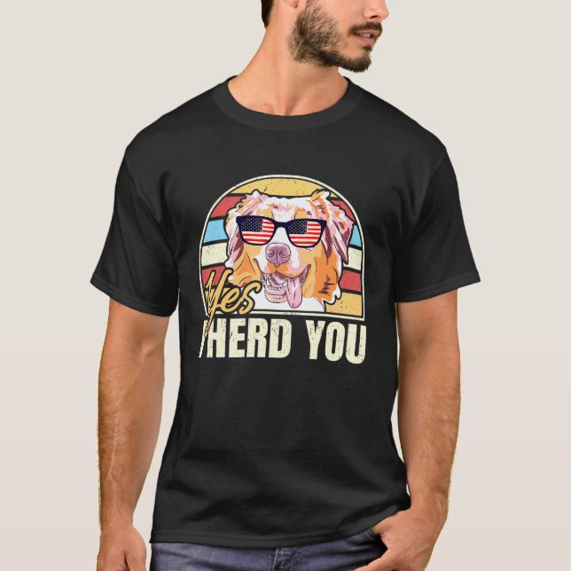 Ja I Herd You Australian Shepherd T-Shirt (Vorderseite)