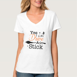 Ja ICan Drive A Stick Shirt Party Funny Hexe