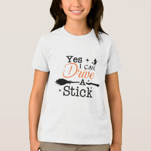 Ja ICan Drive A Stick Shirt Party Funny Hexe