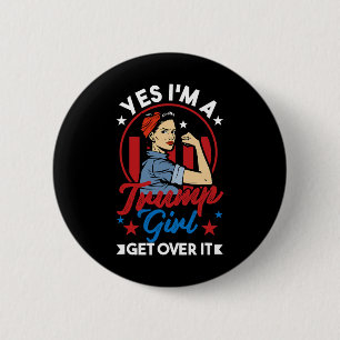 Ja, ich#39;m ein Trump-Mädchen überwindet es - Tru Button