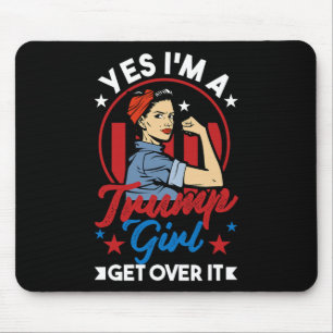 Ja, ich#39;m ein Trump-Mädchen überwindet es - Tru Mousepad