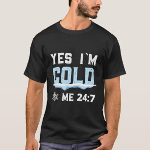 Ja, ich bin 347 Winter kalt T-Shirt