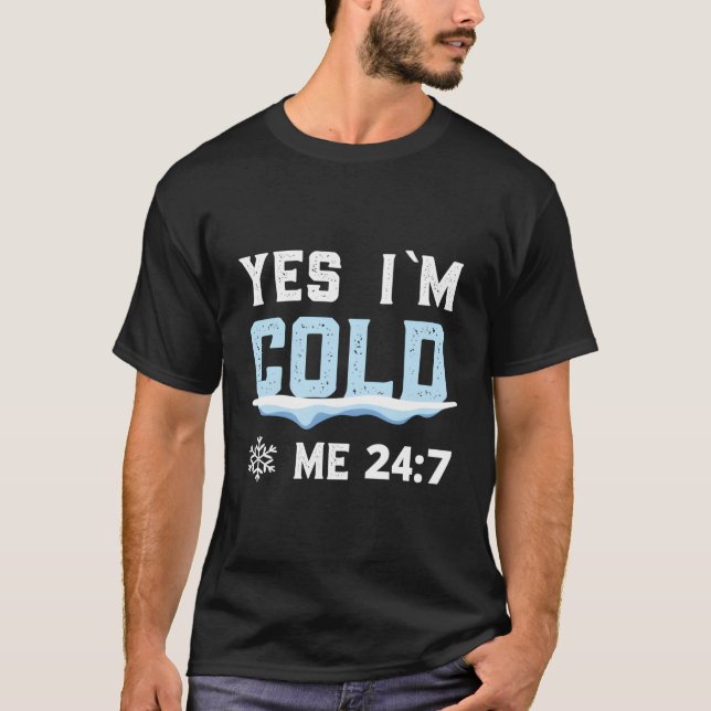 Ja, ich bin 347 Winter kalt T-Shirt (Vorderseite)