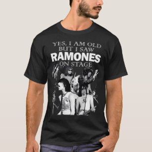 Ja, ich bin alt, aber ich sah die Band auf der Büh T-Shirt