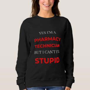 Ja, ich bin Apothekerin, aber ich kann das nicht r Sweatshirt