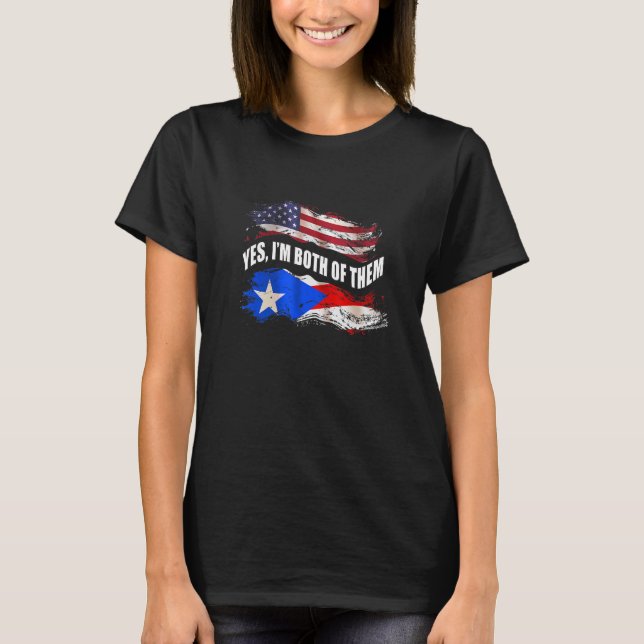 Ja, ich bin beide Amerikaner und Boricua T-Shirt (Vorderseite)
