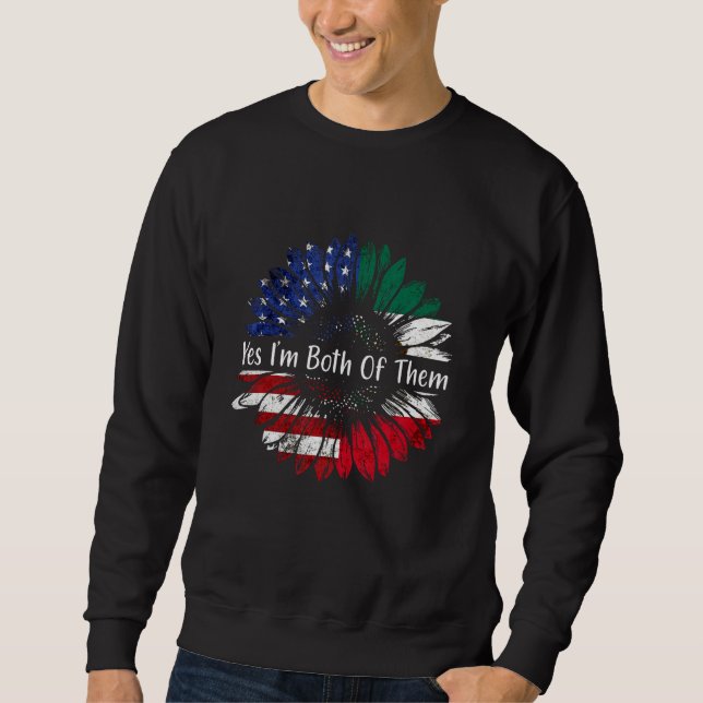 Ja, ich bin beide halb Amerikaner, halb mexikanisc Sweatshirt (Vorderseite)