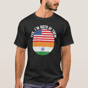 Ja, ich bin beide Indien Republik Tag USA Indien T-Shirt
