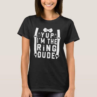 Ja, ich bin der Ring Typ Cooler Hochzeitsring T-Shirt