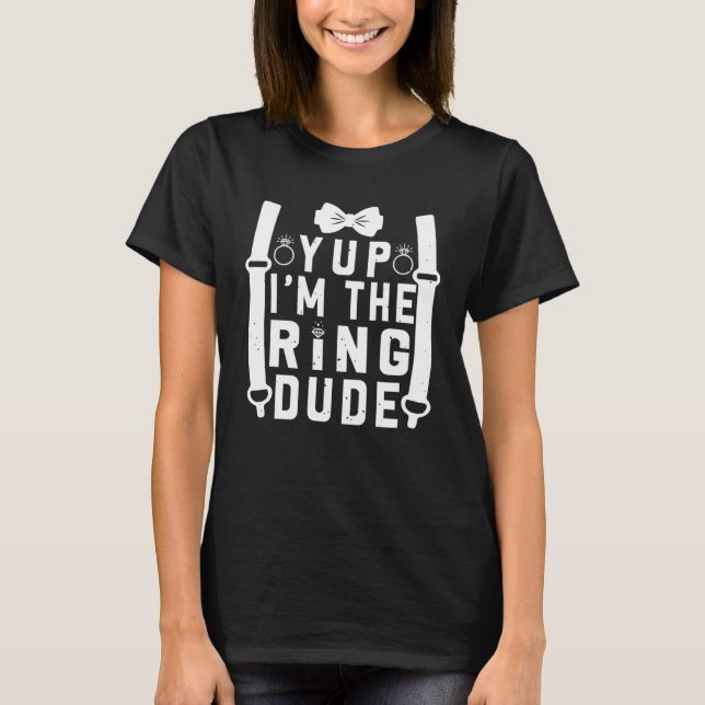 Ja, ich bin der Ring Typ Cooler Hochzeitsring T-Shirt (Vorderseite)