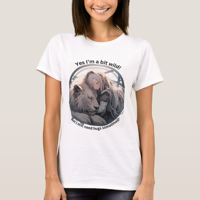 Ja, ich bin ein bisschen wild! T-Shirt (Vorderseite)