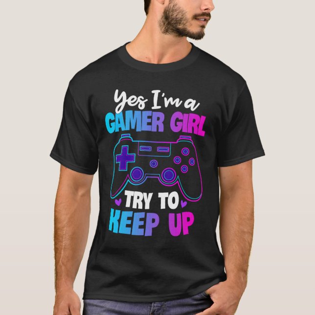 Ja, ich bin ein Gamer-Girl, der versucht, das Spie T-Shirt (Vorderseite)