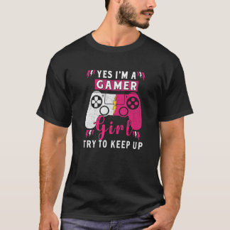 Ja, ich bin ein Gamer Girl Gaming Stuff Girls Teen T-Shirt