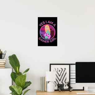 JA, ICH BIN EIN GAMER-MÄDCHEN POSTER