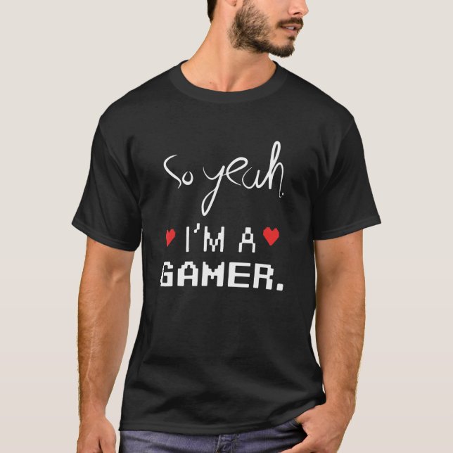 Ja, ich bin ein Gamer T-Shirt (Vorderseite)
