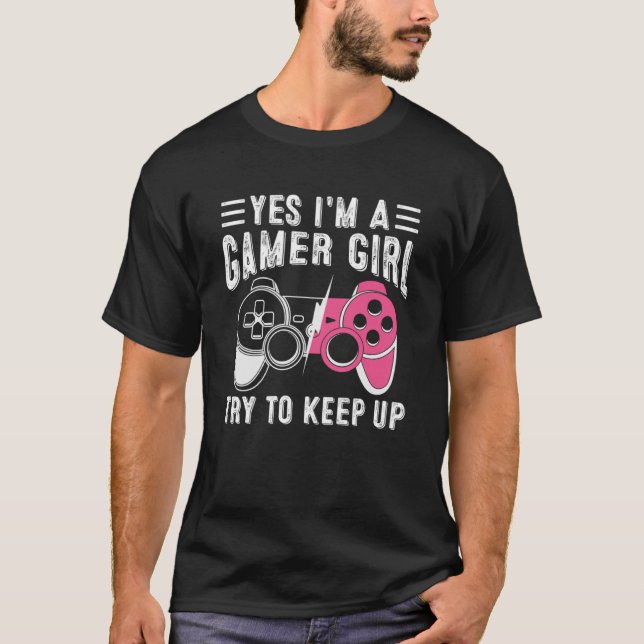 Ja, ich bin ein Gamermädchen, das behalte T-Shirt (Vorderseite)