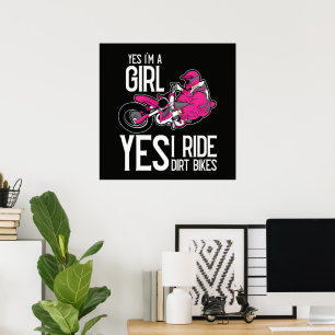 Ja, ich bin ein Mädchen, ja, ich fahre ein Dirt Bi Poster