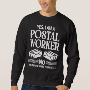 Ja, ich bin ein Postmitarbeiter Postdienst Brieftr Sweatshirt