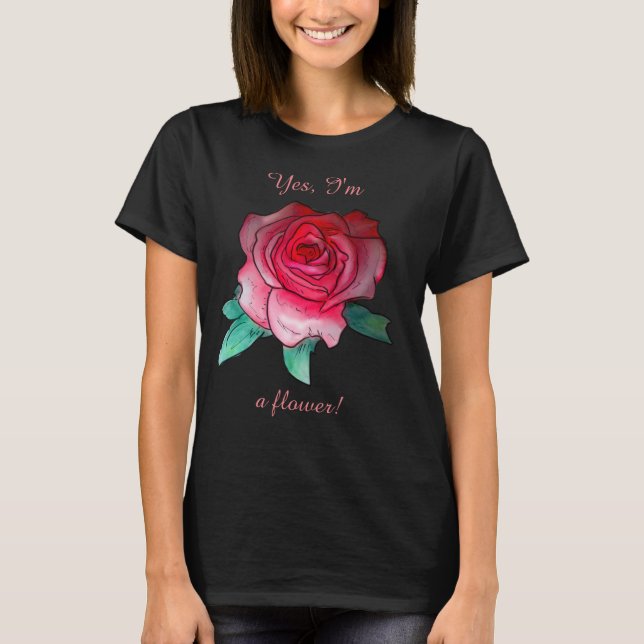 Ja, ich bin ein T - Shirt der Blume (Vorderseite)