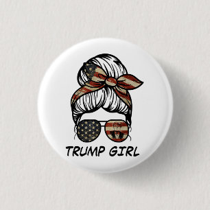 Ja, ich bin ein Trump-Mädchen, das sich darüber hi Button