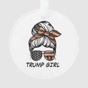 Ja, ich bin ein Trump-Mädchen, das sich darüber hi Ornament