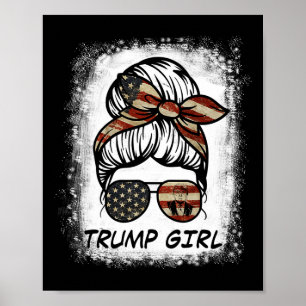 Ja, ich bin ein Trump-Mädchen, das sich darüber hi Poster