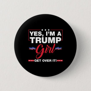 Ja, ich bin ein Trump-Mädchen, das sich Trump 2024 Button