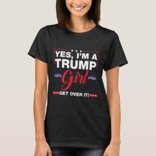 Ja, ich bin ein Trump-Mädchen, das sich Trump 2024 T-Shirt