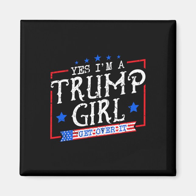 Ja, ich bin ein Trump-Mädchen, das Trumps Geschenk Magnet (Vorne)