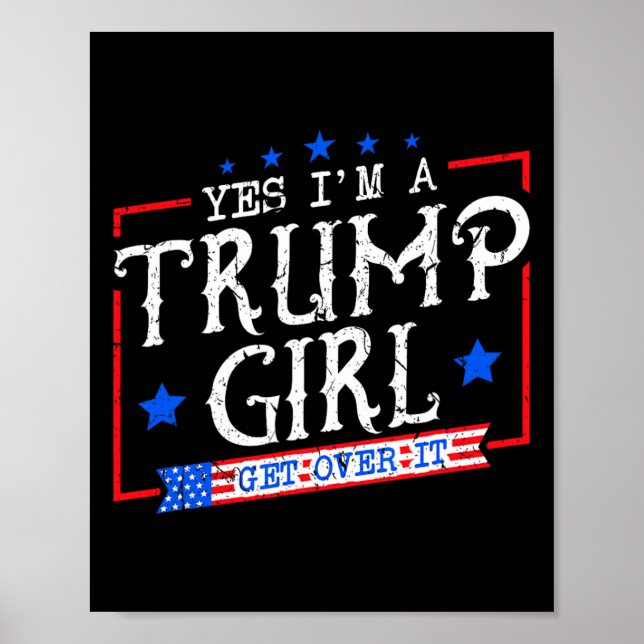 Ja, ich bin ein Trump-Mädchen, das Trumps Geschenk Poster (Vorne)