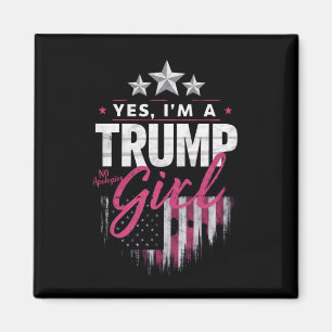 Ja, ich bin ein Trump-Mädchen, keine Entschuldigun Magnet