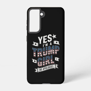 Ja, ich bin ein Trump Mädchen keine Entschuldigung Samsung Galaxy Hülle
