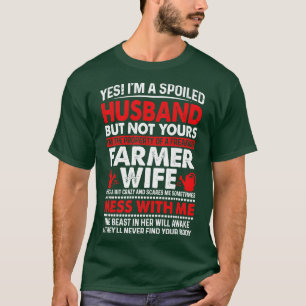 Ja, ich bin ein verwöhnter Mann von Bauer Ehefrau T-Shirt