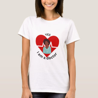 Ja, ich bin eine Ärztin T-Shirt