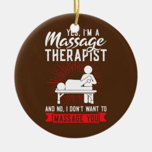Ja, ich bin eine Massage-Therapeutin Massage  Keramik Ornament