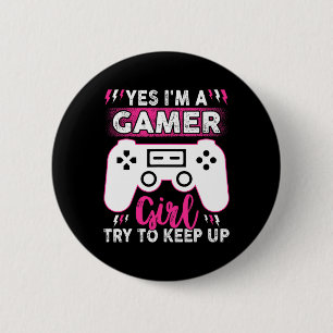 Ja, ich bin Gamer Girl versuche, ein lustiges Spie Button