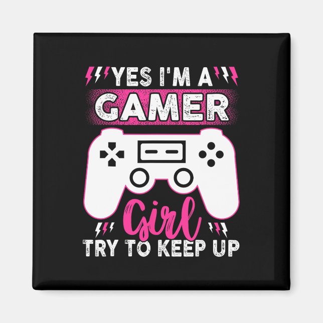 Ja, ich bin Gamer Girl versuche, ein lustiges Spie Magnet (Vorne)