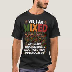 Ja, ich bin gemischt mit schwarzem Priesteramerika T-Shirt