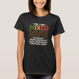 Ja, ich bin gemischt mit schwarzem Priesteramerika T-Shirt