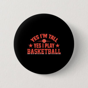 Ja ich bin groß Ja ich spiele Basketball  Button