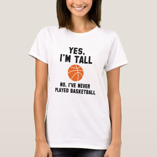 Ja, ich bin groß T-Shirt (Vorderseite)