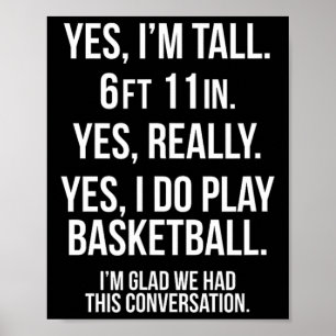 Ja, ich bin groß und spiele Sketch Spaß 6'11'' T-S Poster
