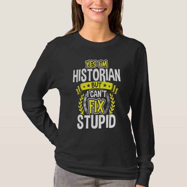 Ja, ich bin Historiker T-Shirt (Vorderseite)
