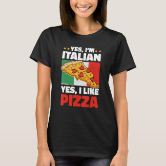 Ja, ich bin Italiener, ja, ich mag Pizza T-Shirt